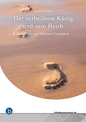 Der verheissene König und sein Reich